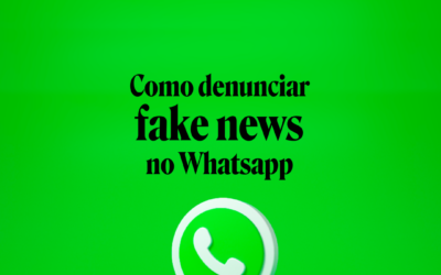 Como denunciar fake news no WhatsApp