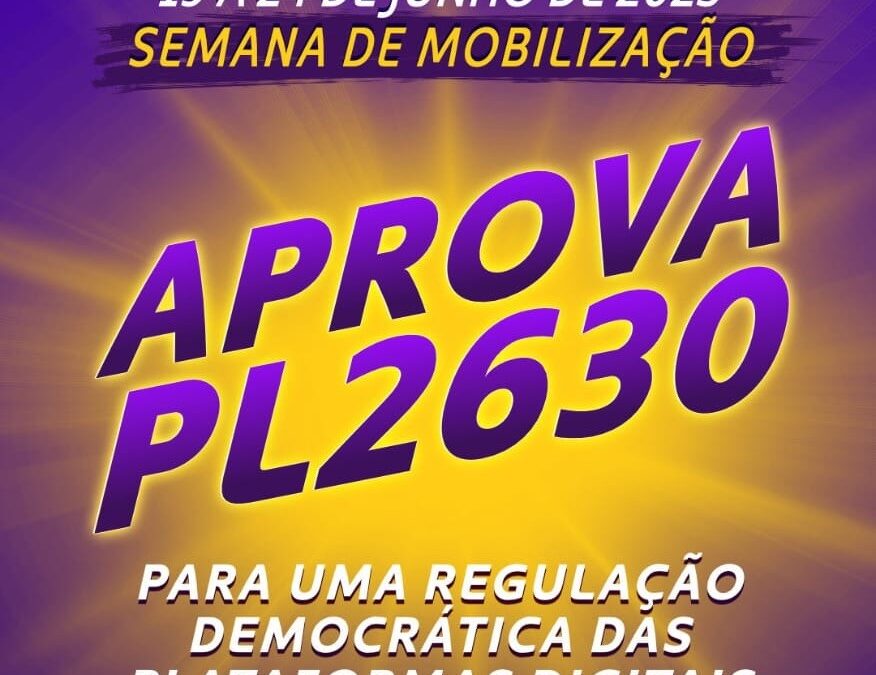 Organizações sociais fazem semana de mobilização pela aprovação do PL 2630