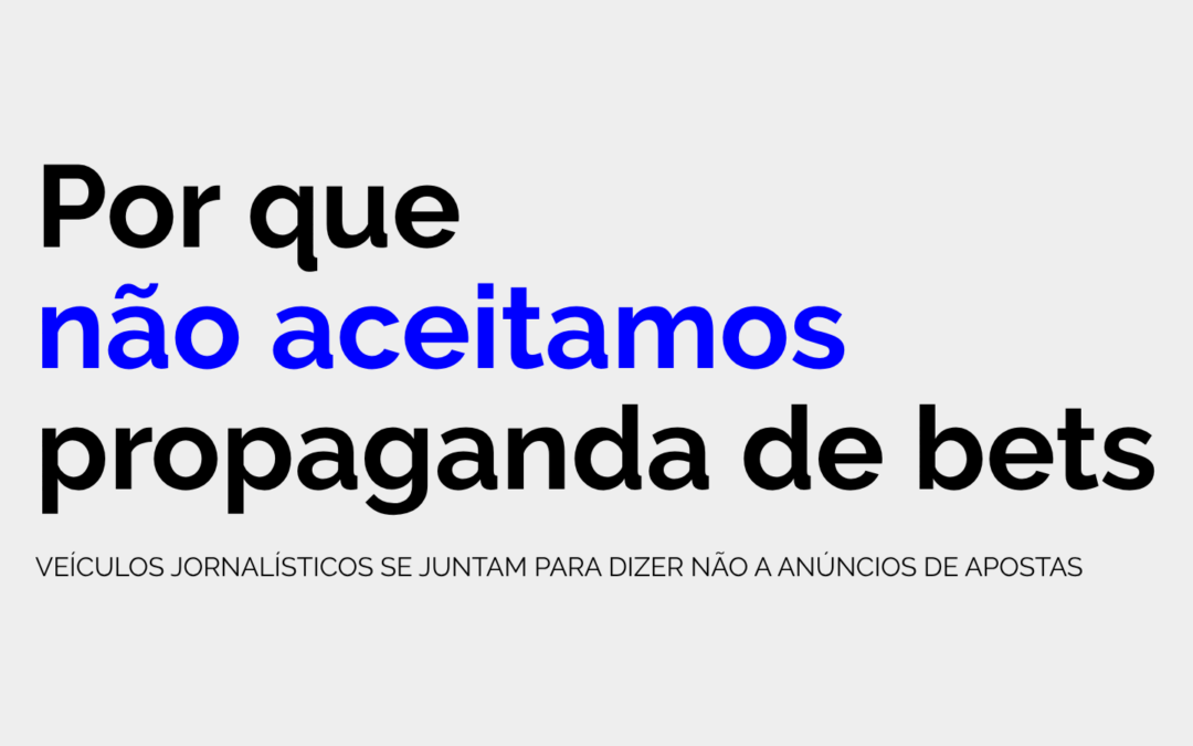 EDITORIAL | Aqui não tem propaganda de bets